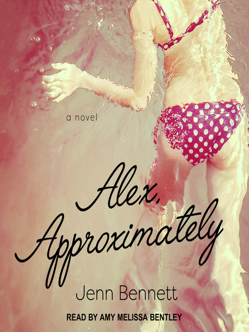 Title details for Alex, Approximately by Jenn Bennett - Available